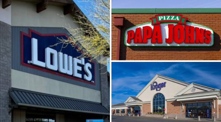 Lowe's, Papa Johns and Kroger