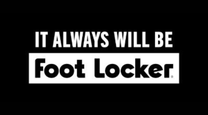 Foot Locker’s new brand anthem.
